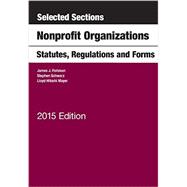 Selected Sections on Nonprofit Organizations, Statutes, Regulations, and Forms 9781628100150