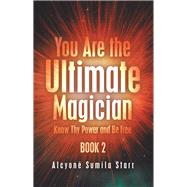 You Are the Ultimate Magician 9781982220150