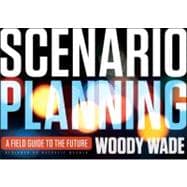 Scenario Planning : A Field Guide to the Future 9781118170151