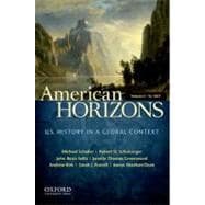 American Horizons, Concise U.S. History in a Global Context, Volume I: To 1877 9780199740154