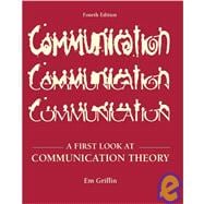 First Look at Communication Theory with Communication Theorists 9780072460155