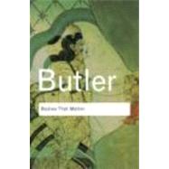 Bodies That Matter: On the Discursive Limits of Sex 9780415610155