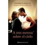 A tres metros sobre el cielo / Three Meters Above the Sky 9786070710155