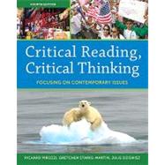 Critical Reading Critical Thinking : Focusing on Contemporary Issues (with MyReadingLab)