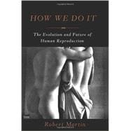 Sex and the Modern Primate : The Evolution and Future of Human Reproduction 9780465030156