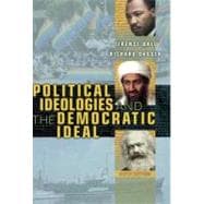 Political Ideologies and the Democratic Ideal 9780321390158