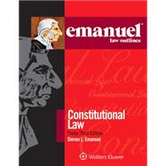 Emanuel Law Outlines: Constitutional Law 33e 9781454870159