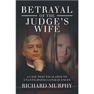 Betrayal of the Judge’s Wife 9781728300160