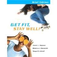 Get Fit, Stay Well Brief Edition 9780321570161