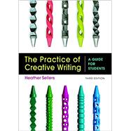 The Practice of Creative Writing A Guide for Students 9781319040161