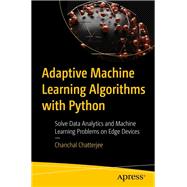 Adaptive Machine Learning Algorithms with Python