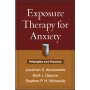 Exposure Therapy for Anxiety Principles and Practice 9781609180164