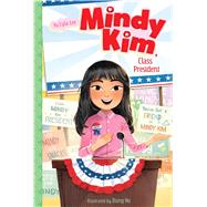 Mindy Kim, Class President 9781534440166