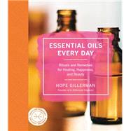 Essential Oils Every Day 9780062440167