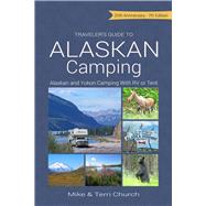 Traveler's Guide to Alaskan Camping 9780982310168