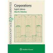Examples & Explanations for Corporations 9781454850168