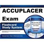 ACCUPLACER Exam Flashcard Study System : ACCUPLACER Test Practice Questions and Review for the ACCUPLACER Exam 9781609710170