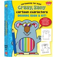 Crazy, Zany Cartoon Characters Drawing Book & Kit: Includes Everything You Need to Draw Crazy Cartoon Characters 9781633220171
