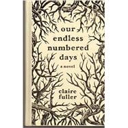 Our Endless Numbered Days: Powells' Indispensible Edition 9781941040171