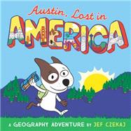 Austin, Lost in America: A Geography Adventure 9780062280176