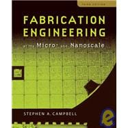Fabrication Engineering at the Micro and Nanoscale 9780195320176