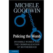 Policing the Womb 9781107030176