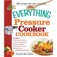 The Everything Pressure Cooker Cookbook 9781440500176