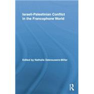 Israeli-Palestinian Conflict in the Francophone World 9781138870178