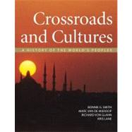 Crossroads and Cultures, Combined Volume A History of the World's Peoples 9780312410179