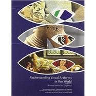 Understanding Visual Artforms in Our World 9781465250179