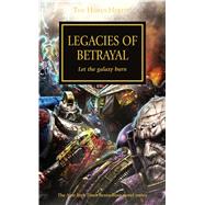 Legacies of Betrayal: Let the Galaxy Burn 9781784960179