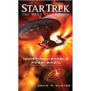 Star Trek: The Next Generation: Indistinguishable from Magic 9781501130182