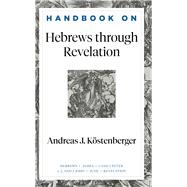 Handbook on Hebrews Through Revelation 9781540960184