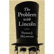 The Problem With Lincoln 9781684510184