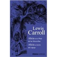 Alicia en el pa¡s de las Maravillas & A trav‚s del espejo y lo que Alicia encontr¢ al otro lado / Alice's Adventures in Wonderland & Through the Looking Glass and What Alice Found There 9788420610184