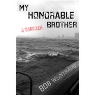 My Honorable Brother: A Thriller 9781631580185