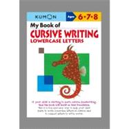 My Book of Cursive Writing: Lowercase Letters 9781935800187