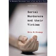Serial Murderers And Their Victims 9780534630188