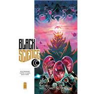 Black Science 2: Welcome, Nowhere 9781632150189