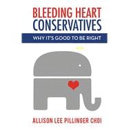 Bleeding Heart Conservatives 9781682610190