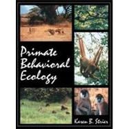 Primate Behavioral Ecology 9780205200191