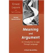 Meaning and Argument : An Introduction to Logic Through Language 9781118390191