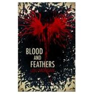 Blood and Feathers 9781781080191