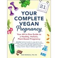 Your Complete Vegan Pregnancy 9781507210192