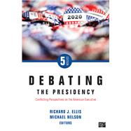 Debating the Presidency 9781544390192