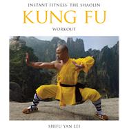The Shaolin Kung Fu Workout 9780956310194
