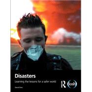Disasters: Learning the Lessons for a Safer World 9781138920194