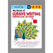 My Book of Cursive Writing: Uppercase Letters 9781935800194