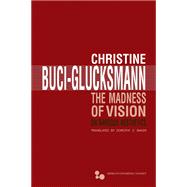 The Madness of Vision: On Baroque Aesthetics 9780821420195