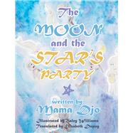 The Moon and the Star's Party 9781796060195